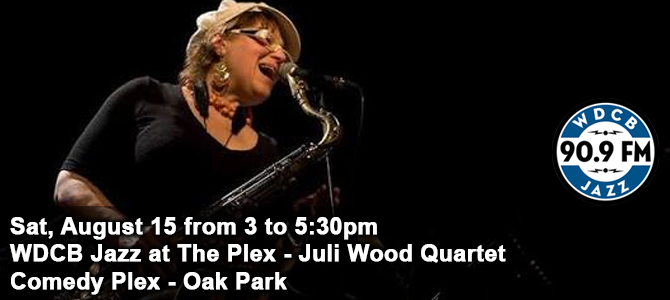 Jazz at the Plex - Juli Wood 08 15 26